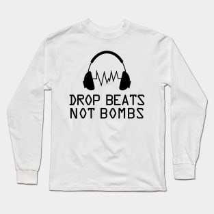 Music drop beats not bombs (black) Long Sleeve T-Shirt